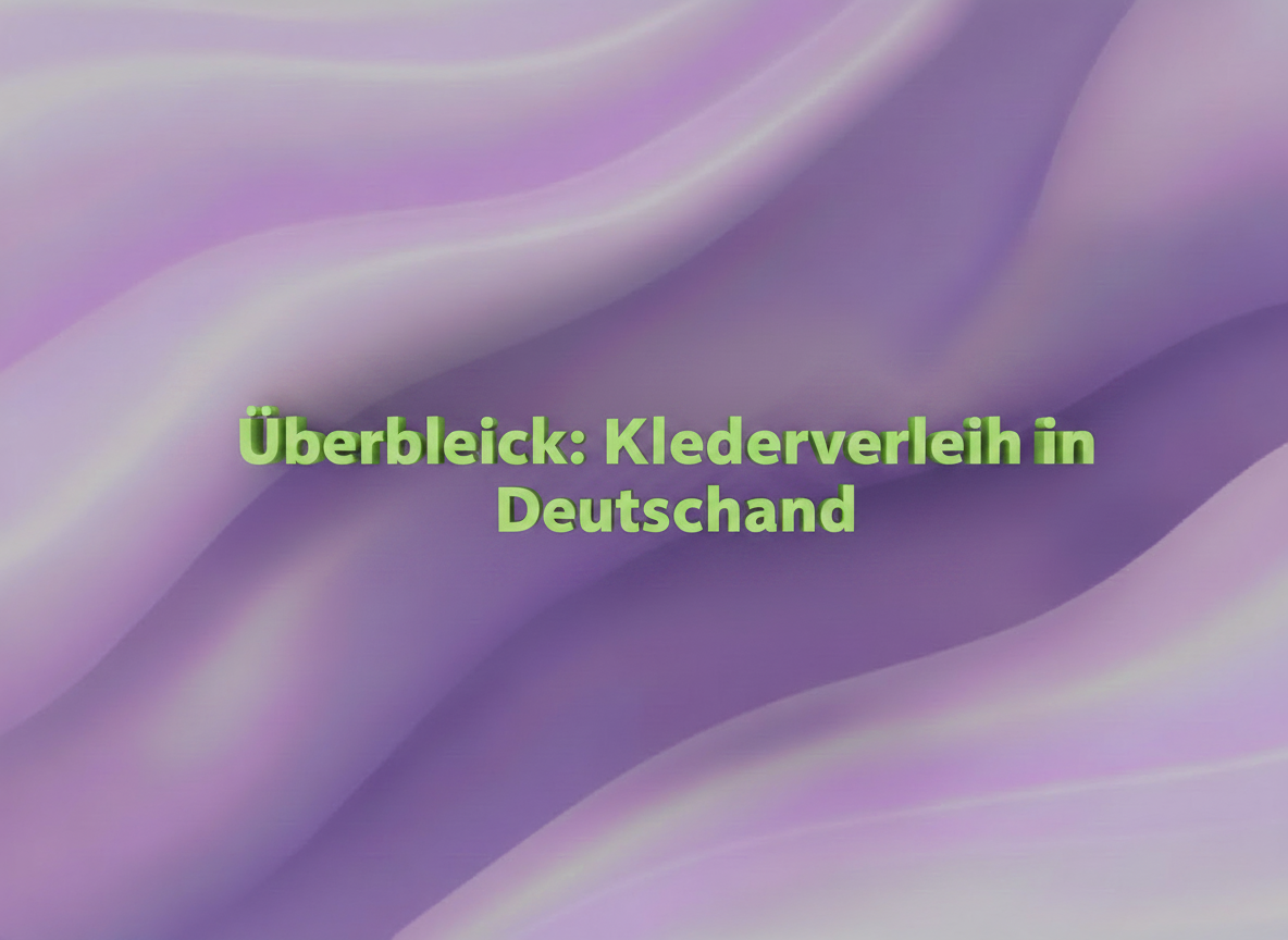Im Überblick: Kleiderverleih in Deutschland, Österreich & in der Schweiz